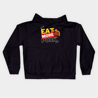 Eat More Pork - A Funny Animal Lover Design Kids Hoodie